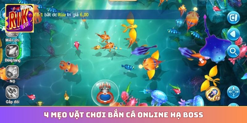 4 mẹo vặt chơi bắn cá online hạ Boss