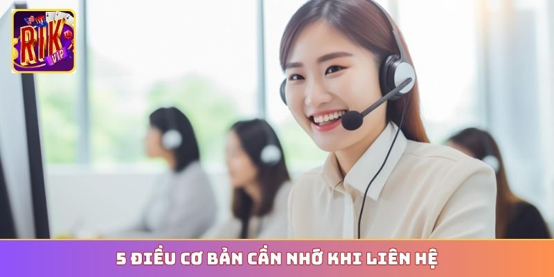 5 điều cơ bản cần nhớ khi liên hệ
