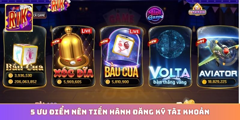 5 ưu điểm nên tiến hành đăng ký tài khoản