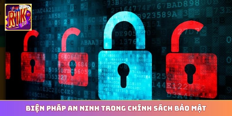 Biện pháp an ninh trong chính sách bảo mật