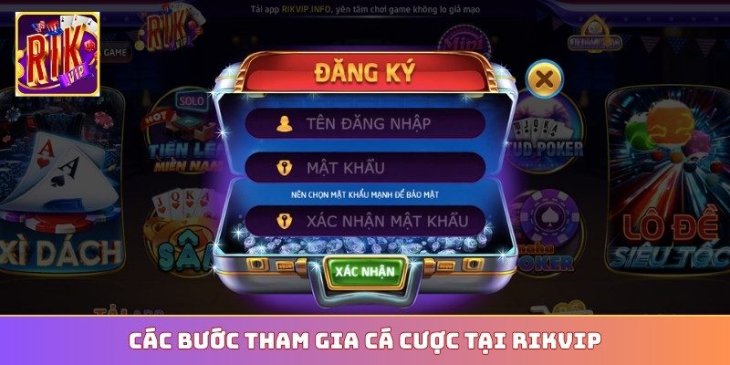 Các bước tham gia cá cược tại Rikvip