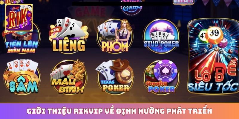Giới thiệu RIKVIP về định hướng phát triển