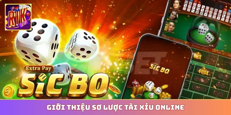 Giới thiệu sơ lược Tài Xỉu online