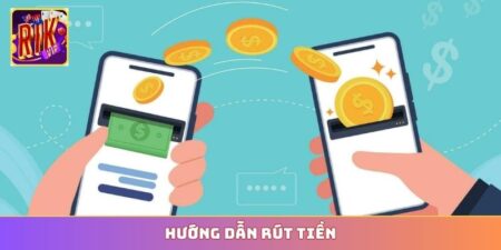 Hướng dẫn rút tiền