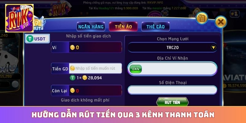 Hướng dẫn rút tiền qua 3 kênh thanh toán