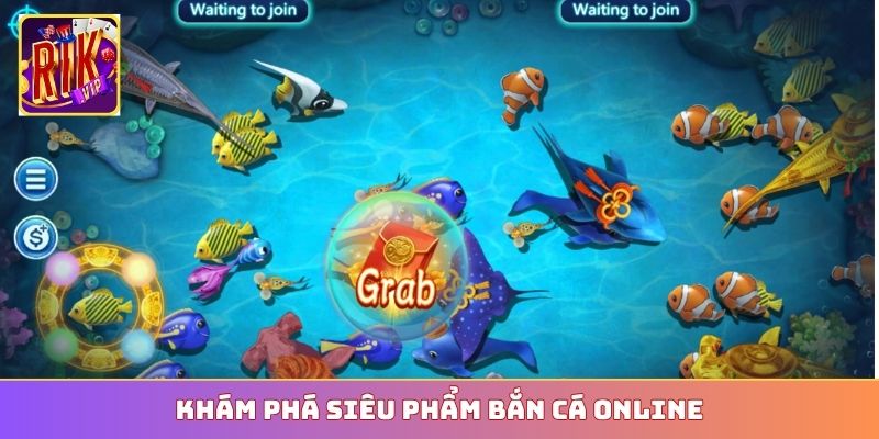 Khám phá siêu phẩm bắn cá online